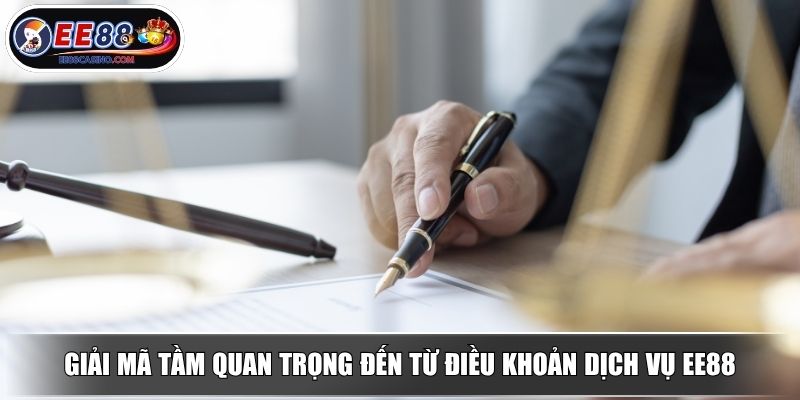 Giải mã tầm quan trọng đến từ điều khoản dịch vụ EE88